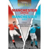 RIVALS: CLASSIC MANCHESTER DERBY GAMES